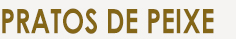 Pratos de Peixe